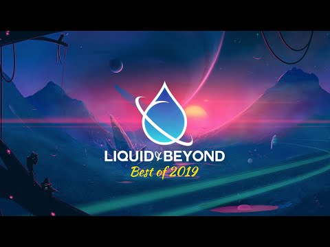 Liquid & Beyond #43 [DnB Mix] (Best of 2019)