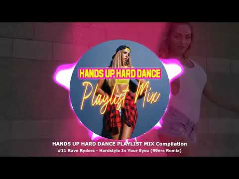 Rave Ryders - Hardstyle In Your Eyez (99ers Remix) (Hands Up Hard Dance Playlist Mix Compilation)★