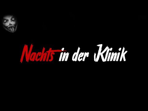 Nachts in der Klinik | Horror Creepypasta German / Deutsch