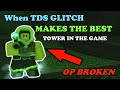 TDS Glitch Created THE MOST OVERPOWERED TOWER By ACCIDENT || Tower Defense Simulator