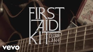 First Aid Kit - Cedar Lane (Stockholm Session)