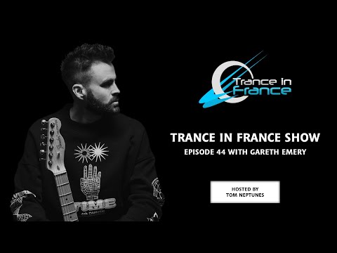 Trance In France Show Episode 44 — Gareth Emery (2008)