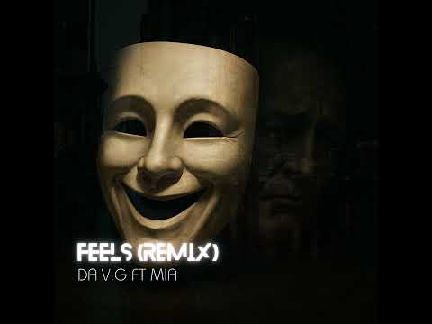 Da V.G ft M.I.A - FEELS [Remix]