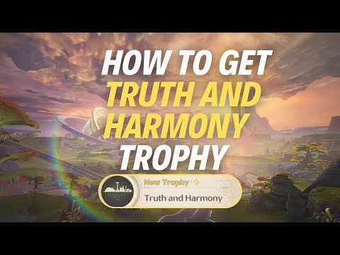 HOW TO GET “TRUTH AND HARMONY” TROPHY - Wuthering Waves
