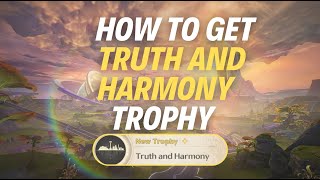 HOW TO GET “TRUTH AND HARMONY” TROPHY - Wuthering Waves
