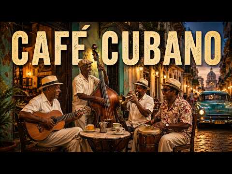 Café Cubano Clásico ☕ Son Cubano & Música Tradicional de La Habana 🇨🇺