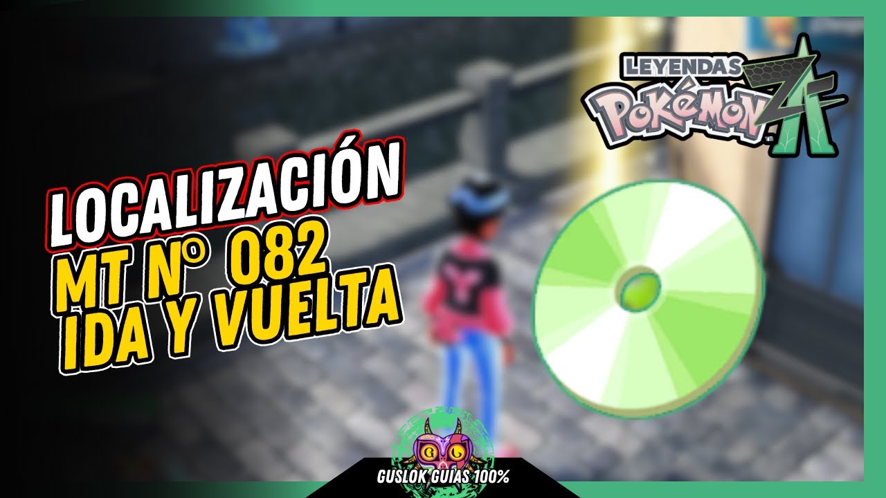 UBICACIÓN de la MT N.º 082: IDA Y VUELTA | GUÍA 100% | 💯Leyendas Pokemon: Z-A🏆 UBICACIÓN de la MT N.º 082: IDA Y VUELTA | GUÍA 100% | 💯Leyendas Pokemon: Z-A🏆