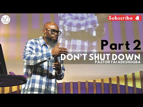 Don't Shut Down (Part 2) | Sunday Service @11am - 20-11-22 #WTOnline