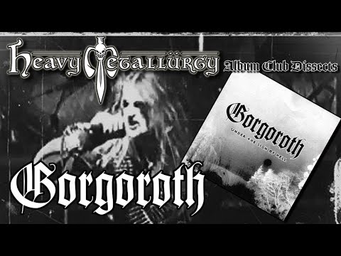 The Heavy Metallurgy Album Club Dissects: Gorgoroth - Under the Sign of Hell