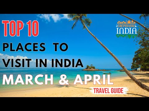 TOP 10 Places To Visit In MARCH & APRIL In India | 2024 | WHERE TO VISIT | Spring Destinations