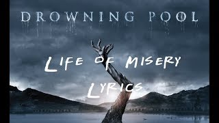 Drowning Pool - Life Of Misery [Lyrics video]
