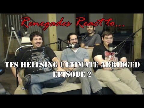 Renegades React to... *TFS* Hellsing Ultimate Abridged Episode 2