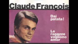 Claude François - Dai patata (HQ)