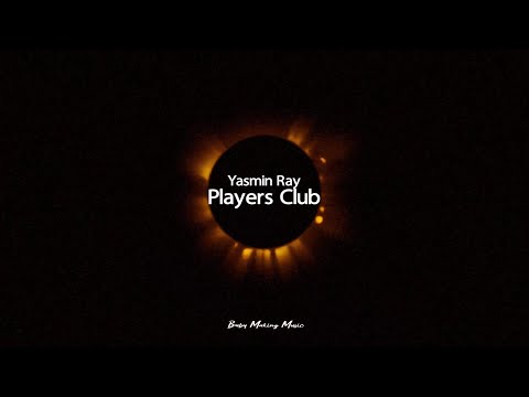Yasmin Ray - Players Club (Lyrics)