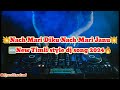 Nach Mari Diku Nach Mari Janu 🆕New Timli Mix Dj song 2024🔥@dj_vrutik_valsad2101