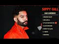 SAD JUKEBOX SIPPY GILL HEARTBROKEN JUKEBOX Sad Punjabi Songs Guru Geet Tracks