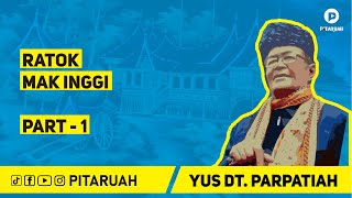 Download lagu PITARUAH - RATOK MAK INGGI [Seri 1] | Yus Dt. Parpatiah | Balerong Grup mp3