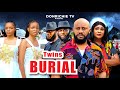 TWIN BURIAL New Nigerian Movie Starring Yul Edochie Diana Nyeche Pretty Ella 2024 Latest Movies