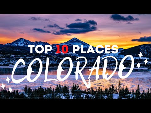 TOP 10 PLACES TO VISIT IN COLORADO | THINGS TO DO IN COLORADO