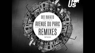 Dee Bufato -  Avenue Du Parc (Dubshape Remix) [Not For Us Records]