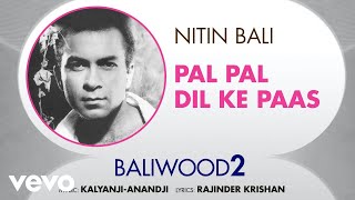 Pal Pal Dil Ke Paas - Baliwood 2 | Nitin Bali | Official Audio Song