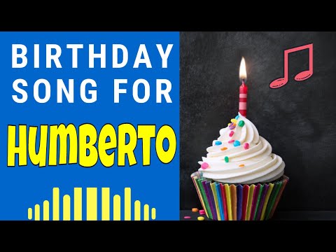 Happy Birthday Humberto Song | Birthday Song for Humberto | Happy Birthday Humberto Song Download