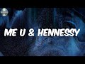 Me U Hennessy Lyrics DeJ Loaf