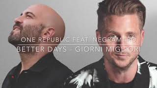 OneRepublic, Negramaro - Better Days (Giorni Migliori)