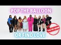 Ep 1 POP THE BALLOON OR FIND LOVE PLUS SIZE EDITION