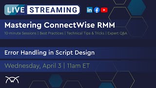 Mastering RMM | Error Handling in Script Design