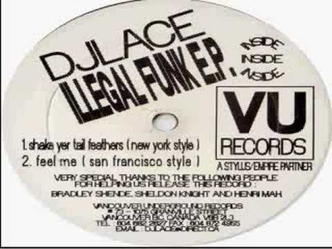 DJ Lace -  Feel Me (San Francisco Style)