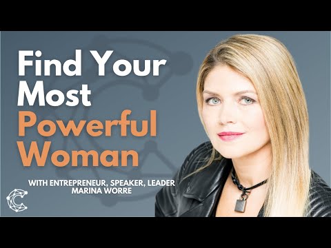 Find Your Most  Powerful Woman with Marina Worre on the Legacy Leadership Show