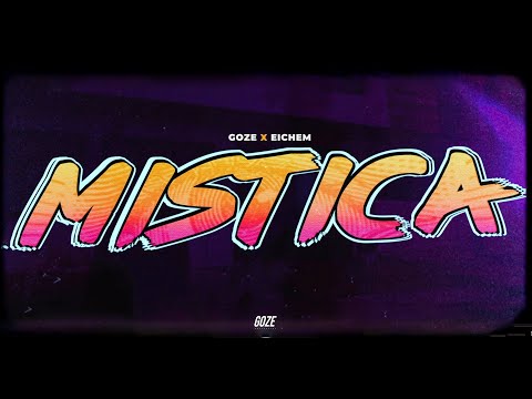 Goze ft. Eichem - Mística