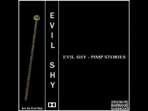 Evil Shy - Pimp Stories