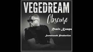 Vegedream Obscure Remix kompa