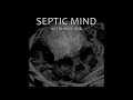 Septic Mind The True Call Full Album 2011