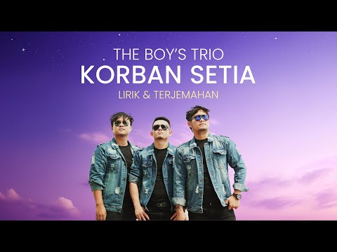 The Boy's Trio - Korban Setia | Lagu Batak (Official Lyric Video)
