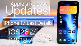 Apple Release Updates, iPhone 17 Pro, iOS 18.7 and iOS 26 RC