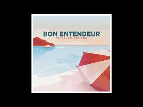 Bon Entendeur vs Isabelle Pierre - Le Temps Est Bon