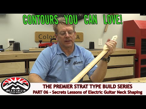 Premier Strat Build 2021 - Part 06 - Secrets Lessons of Electric Guitar Neck Shaping