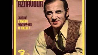 charles aznavour-emmenez_moi