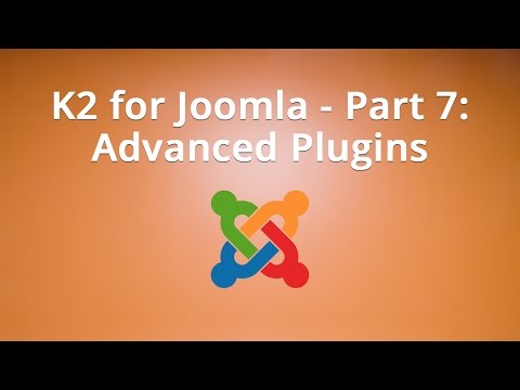 K2 for Joomla Part 7 Advanced Plugins