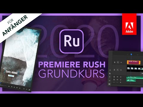 Adobe Premiere Rush 2020 (Basic Course for Beginners) German (Tutorial)