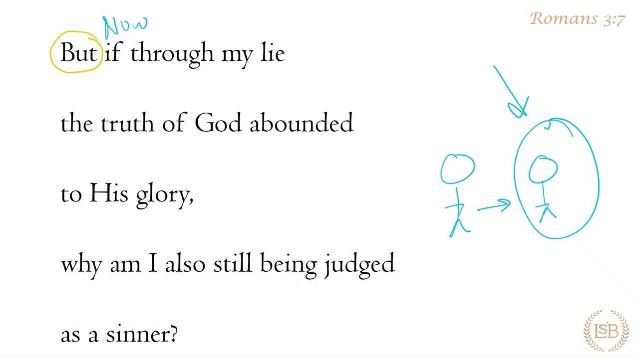 BTV: Romans 3:7a