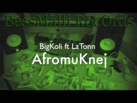 BigKoli ft LaTonn -AfromuKnej
