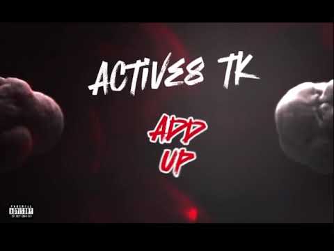 Active8 Tk- ADD UP (official audio)