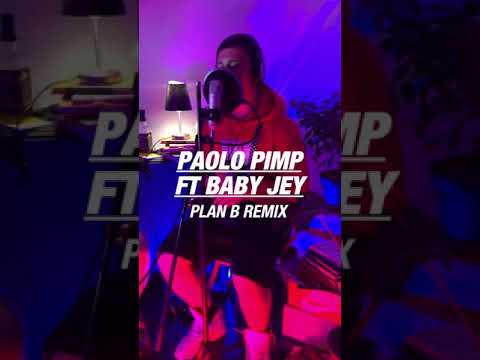 Paolo Pimp ft. Baby Jey - Plan B (Remix)