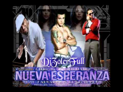 Nueva Esperanza - Chris G Ft. J Alvarez & Lui-G 21 Plus (Original)REGGAETON 2012