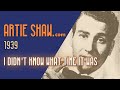 Artie Shaw - I Didn't Know What Time It Was - Artie Shaw Artie Shaw - I Didn't Know What Time It Was