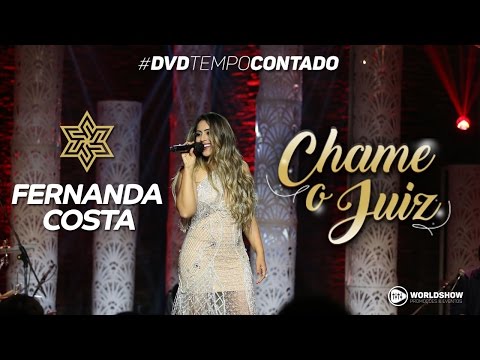 Fernanda Costa - Chame o Juiz (DVD Tempo Contado)